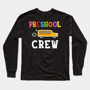 preshool Crew T-shirt Back to School Teacher Gifts Long Sleeve T-Shirt